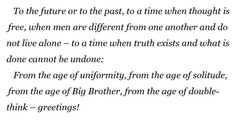 Nineteen Eighty-Four Part One chapter two. "To the future..."
